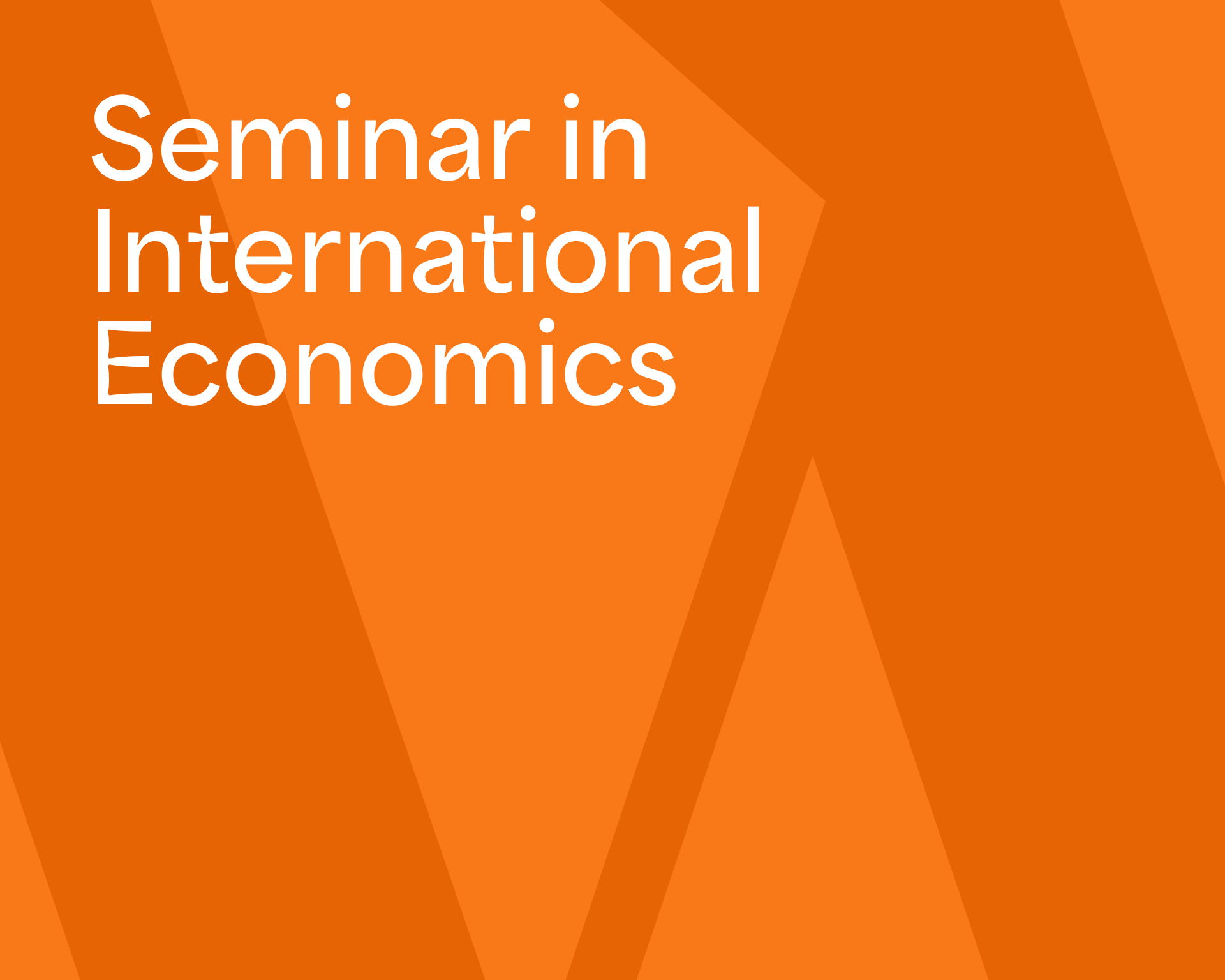 Seminar in International Economics | Weatherhead Center for